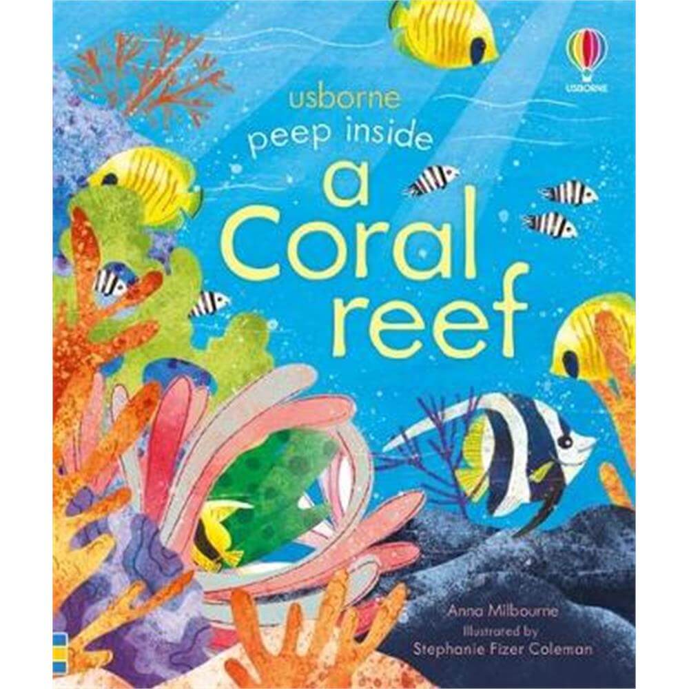 Peep inside a Coral Reef - Anna Milbourne